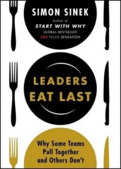 Leaders Eat Last by Simon Sinek Book