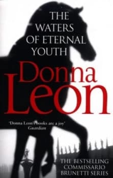 The Waters of Eternal Youth by Donna Leon Paperback