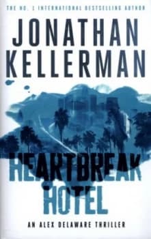Heartbreak Hotel by Jonathan Kellerman Hardback