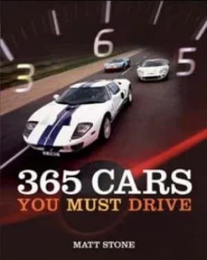 365 cars you must drive by Matthew L Stone|John Matras