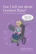can i tell you about cerebral palsy a guide for friends family and professi