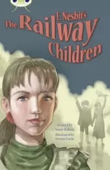 BC Blue KS2 B/4A E Nesbits The Railway Children by Ms Annie Dalton