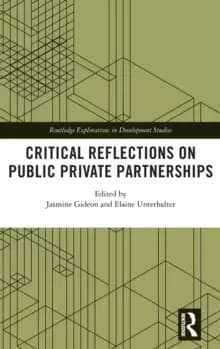 Critical Reflections on Public Private Partnerships