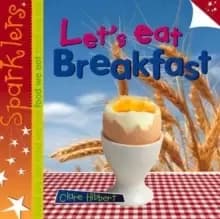 Let's Eat Breakfast : Sparklers - Food We Eat