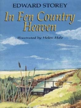 In Fen Country Heaven by Edward Storey and Helen Hale Book