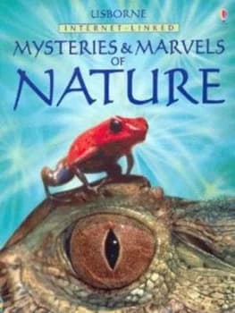 Usborne Internet-Linked Mysteries and Marvels of Nature by Elizabeth Dalby Hardback