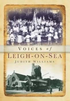 Voices of Leigh-on-Sea by Judith Williams Paperback