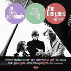 To Love Somebody The Songs of the Bee Gees 1966-1970 by Various Artists CD Album