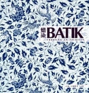 Batik Creating an Identity by Lee Chor Lin Book