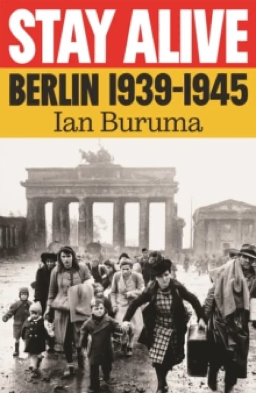 Stay Alive : Berlin, 19391945 Hardback