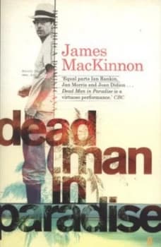 Dead Man in Paradise by James Mackinnon Book