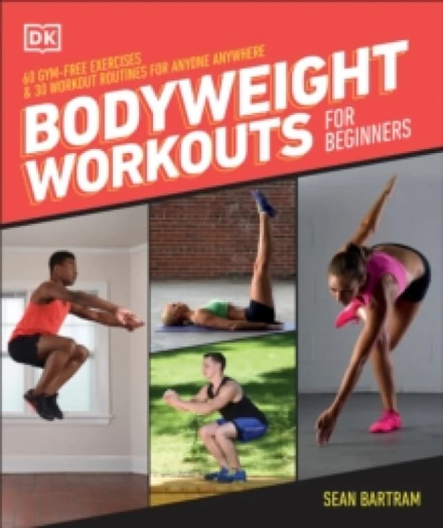 Bodyweight Workouts for Beginners. Paperback. By Sean Bartram, Sean Bartram Books