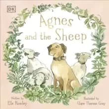 Agnes and the Sheep : A heart-warming tale of appreciation and gratitude