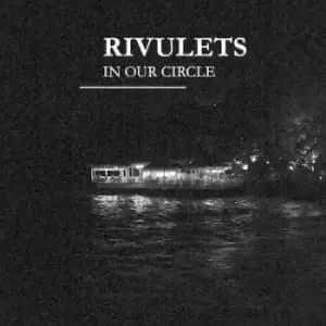 In Our Circle by Rivulets CD Album