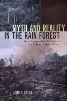 Myth and Reality in the Rain Forest by John F. Oates Book