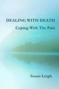 Dealing with Death Coping with the Pain by Susan Leigh Paperback