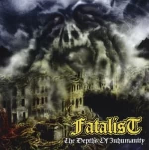In the Depths of Inhumanity by Fatalist CD Album