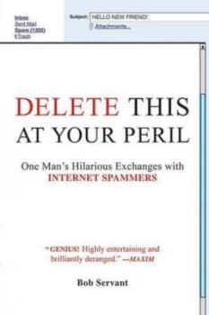 Delete This at Your Peril by Bob Servant Hardback