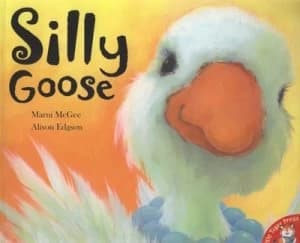 Silly Goose by Marni Mcgee and Alison Edgson Book