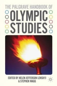 The Palgrave Handbook of Olympic Studies by H. Lenskyj Hardback