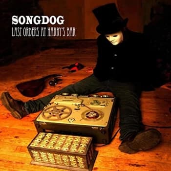 Songdog - Last Orders at Harry's Bar CD
