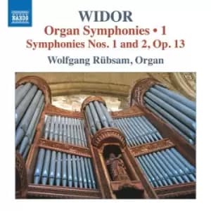 Widor Organ Symphonies Symphonies Nos 1 and 2 Op 13 - Volume 1 by Charles-Marie Widor CD Album