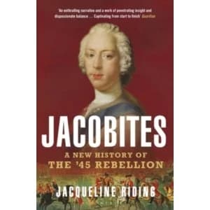 Jacobites : A New History of the '45 Rebellion