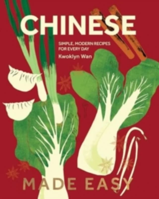 Chinese Made Easy : Simple, Modern Recipes for Every Day Hardback