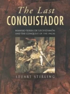 The last conquistador by Stuart Stirling