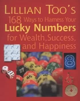 Lillian Toos 168 ways to harness your lucky numbers by Lillian Too