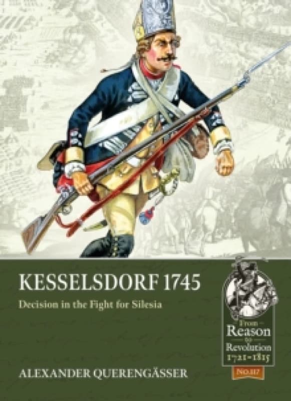 Kesselsdorf 1745 : Decision in the Fight for Silesia Paperback / softback