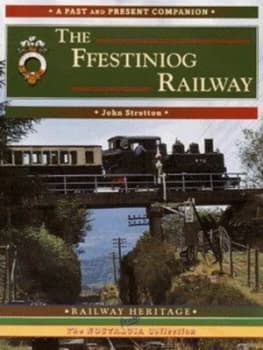The Ffestiniog Railway by John Stretton Paperback