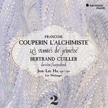 Cuiller, Bertrand - Couperin L'alchimiste: Les Années De Jeunesse CD