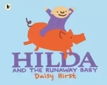 Hilda and the Runaway Baby