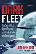 dark fleet the secret nazi space program and the battle for the solar syste