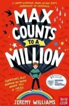 Max Counts to a Million : A funny, heart-warming story about one boy's experience of lockdown