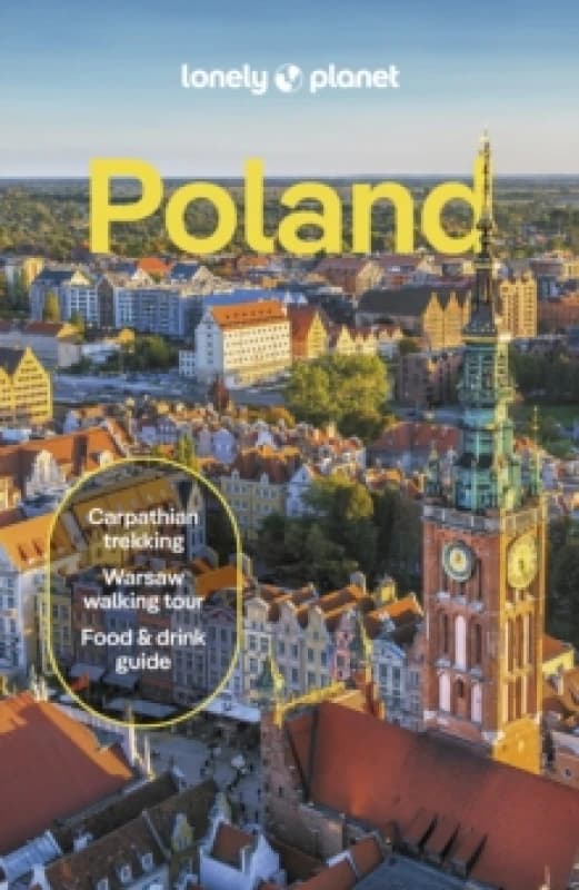 Lonely Planet Poland : Detailed Itineraries Travel Like a Local Insider Tips Covers Warsaw, Krakow, Gda?sk, Ma?opolska, and more Paperback / sof