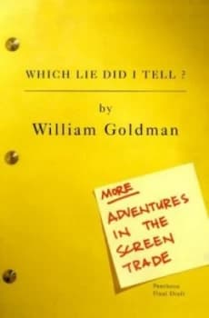 Which Lie Did I Tell by William Goldman Book