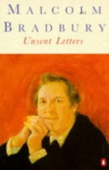 Unsent Letters by Malcolm Bradbury Book