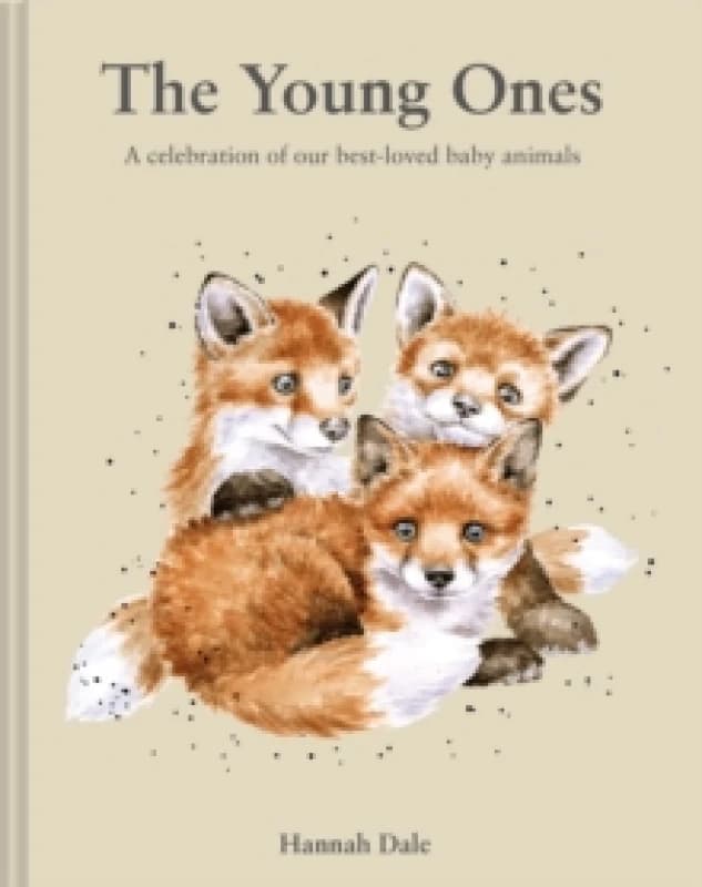 The Young Ones : A celebration of our best-loved baby animals Hardback