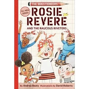 Rosie Revere and the Raucous Riveters Hardback 2018
