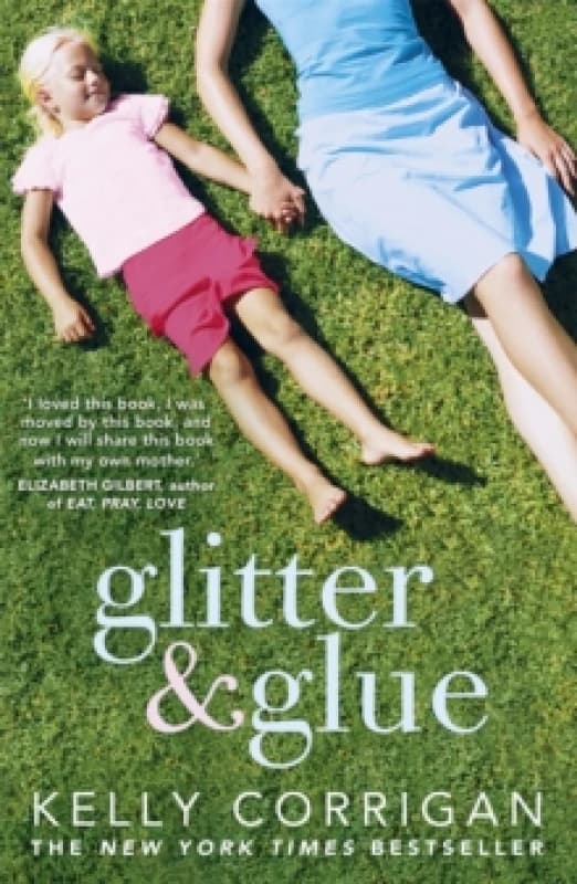 Glitter and Glue : A compelling memoir about one woman's discovery of the true meaning of motherhood Paperback / softback
