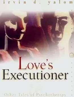 Love's Executioner by Irvin D Yalom