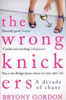 The Wrong Knickers by Bryony Gordon Paperback