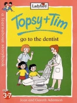 Topsy + Tim Go to the Dentist by Jean Adamson and Gareth Adamson Book