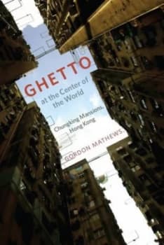 Ghetto at the Center of the World by Gordon Mathews Book
