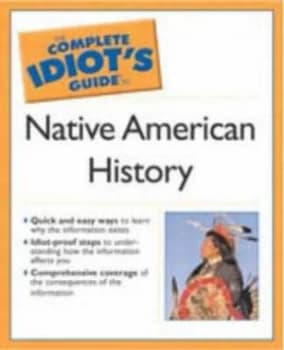 The Complete Idiots Guide to Native American History by Walter Fleming Book