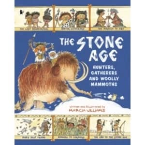 The Stone Age : Hunters, Gatherers and Woolly Mammoths (Paperback, 2017)