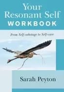 your resonant self workbook from self sabotage to self care
