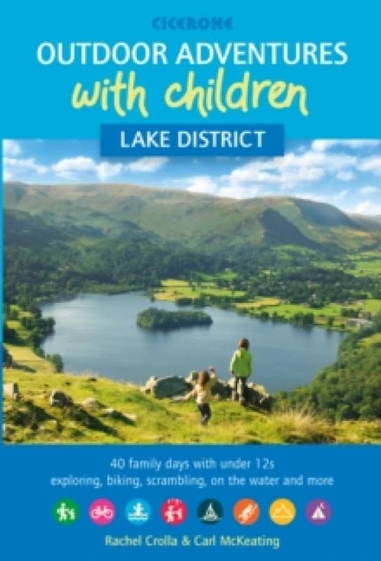 Outdoor Adventures with Children - Lake District : 40 family days with under 12s exploring, biking, scrambling, on the water and more Paperback / soft